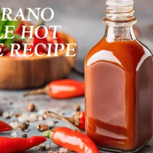 Serrano Chile Hot Sauce Recipe