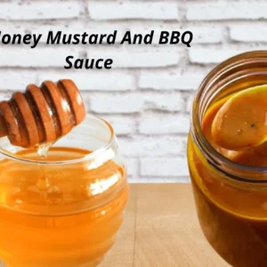 Honey Mustard And BBQ Sauce