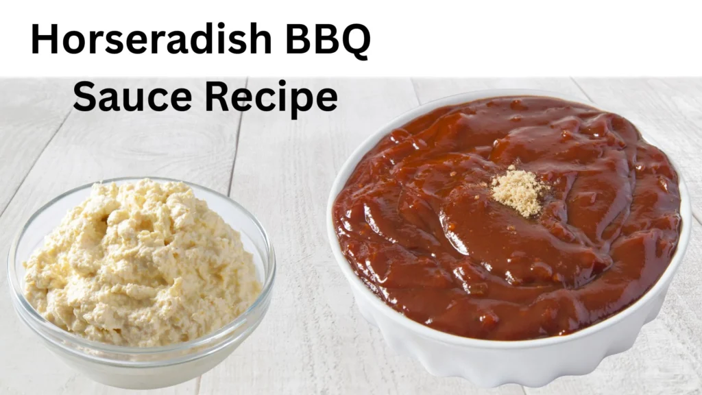 Horseradish BBQ Sauce Recipe